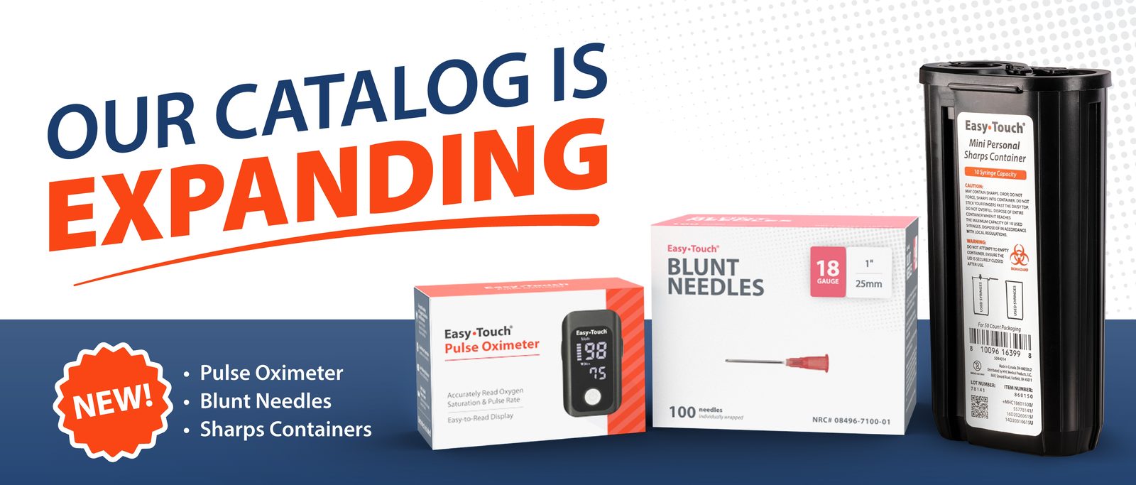 The EasyTouch catalog is expanding: pulse oximeter, blunt needles and sharps containers
